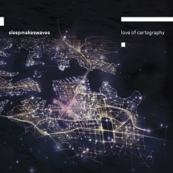 sleepmakeswaves - Love of Cartography